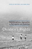 Children's Rights: Multidisciplinary Approaches to Participation and Protection 0802095402 Book Cover