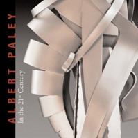 Albert Paley in the 21st Century: May 1-June 27, 2010 0615353924 Book Cover
