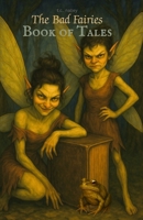 The Bad Fairies: Book of Tales B0G4LL41QC Book Cover