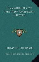 Playwrights of the New American Theater 1163344516 Book Cover