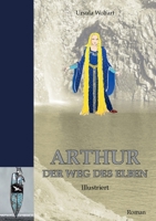 Arthur: Der Weg des Elben (German Edition) 3695104678 Book Cover