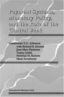 Payment Systems, Monetary Policy, and the Role of the Central Bank 1557756260 Book Cover