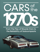 Cars of the 1970s: From the Flex of Muscle Cars to the Reliability of Subcompacts 1645586170 Book Cover