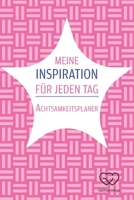 Meine Inspiration für jeden Tag: Achtsamkeitsplaner (GetYourWings kreativ) 3861968630 Book Cover