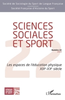 Sciences sociales et sport: Les espaces de l’éducation physique XIXe-XXe siècle (French Edition) 2140496051 Book Cover