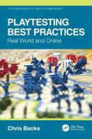 Playtesting Best Practices: Real World and Online (CRC Press Guides to Tabletop Game Design) 1032813482 Book Cover