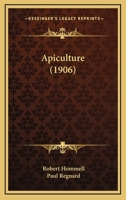 Apiculture (1906) 1168150566 Book Cover