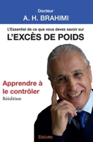 L'Essentiel de ce que vous devez savoir sur l'excès de poids - Réédition: Apprendre à le contrôler (French Edition) 2334175242 Book Cover