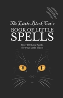 The Little Black Cat’s Book of Little Spells B0DQV7K34Z Book Cover