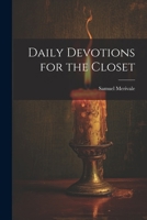 Daily Devotions for the Closet 1022506951 Book Cover