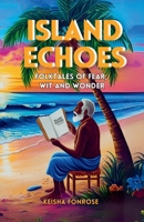 Island Echoes: Folktalkes of Fear Wit & Wonder 1069600318 Book Cover