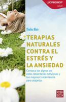 Terapias naturales contra el estrés y la ansiedad 8499174663 Book Cover