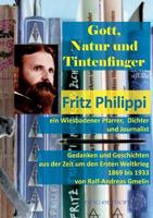 Gott, Natur und Tintenfinger: Fritz Philippi, ein Wiesbadener Pfarrer, Dichter und Journalist 3744868133 Book Cover