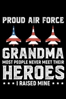 Proud Air Force Grandma: Air Force Journal Notebook –Air Force Gifts – Airforce Journal – Air Force Diary - 6x9_100 College Ruled Notebook 1694177963 Book Cover