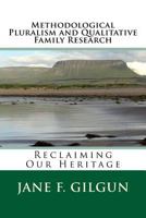 Methodological Pluralism and Qualitative Family Research 1499716192 Book Cover