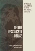 Diet and Resistance to Disease (Advances in Experimental Medicine and Biology, V. 135) 0306406365 Book Cover