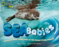 Sea Babies: A Picture Book Celebration of the Ocean's Baby Animals B0GJ3WXPK3 Book Cover