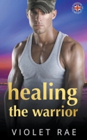 Healing The Warrior (United Kingdom of Love) B0CQJ15BWP Book Cover