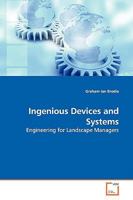 Ingenious Devices and Systems: Engineering for Landscape Managers 3639142829 Book Cover