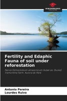 Fertility and Edaphic Fauna of soil under reforestation 6207295838 Book Cover