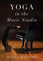 Yoga in the Music Studio 0190915013 Book Cover
