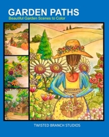 Garden Path: Beautiful Garden Scenes to Color B08MN5N76G Book Cover