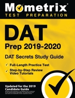 DAT Prep 2019-2020: DAT Secrets Study Guide, Full-Length Practice Test, Step-by-Step Review Video Tutorials: (Updated for the 2019 Candidate Guide) 1516711432 Book Cover