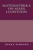 Matematiikka on Avain Luontoon 1482763222 Book Cover