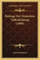 Beitrage Zur Deutschen Volksdichtung (1908) 1160315248 Book Cover
