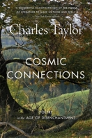 Cosmic Connections: Poetry in the Age of Disenchantment 0674303598 Book Cover
