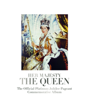 Her Majesty the Queen: The Official Platinum Jubilee Pageant Commemorative Album 1906670951 Book Cover