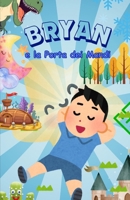 Bryan: e la Porta dei Mondi (Italian Edition) B0DXQ727C9 Book Cover