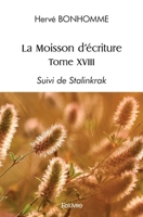 La Moisson d'écriture Tome XVIII (French Edition) 2414578025 Book Cover