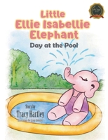 Little Ellie Isabellie Elephant: Day at the Pool 1646201442 Book Cover
