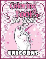 Coloring Books for Girls: Unicorn Coloring Books for Girls: The Really Best Relaxing Colouring Book for Girls 2017 (My Gorgeous Pony Horse Kids Coloring Books Ages 2-4, 4-8, 9-12, Little Teen & Adults 1979971064 Book Cover