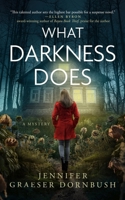 What Darkness Does (The Coroner's Daughter Mysteries) B0FFVRZY55 Book Cover