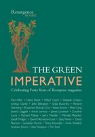 The Green Imperative: Celebrating Forty Years Of Resurgence Magazine 1900322234 Book Cover