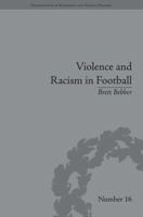 Violence and Racism in Football: Politics and Cultural Conflict in British Society, 1968-1998 1848932669 Book Cover