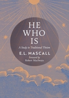 He Who Is: A Study in Traditional Theism B0CQPR3L7N Book Cover