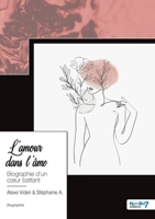 L'amour dans l'âme: Biographie d'un coeur battant 2383510270 Book Cover