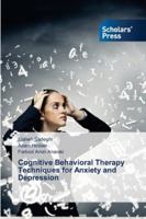 Cognitive Behavioral Therapy Techniques for Anxiety and Depression 6209163009 Book Cover