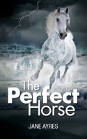 The Perfect Horse 1505774594 Book Cover