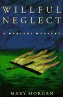 Willful Neglect 0373262973 Book Cover