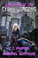 Daughter of the Cyber Dragons 1637898002 Book Cover