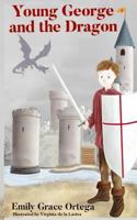 Young George and the Dragon 1723920878 Book Cover