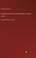 Programma per gli esami speciali di codice civile: Regia Università di Siena (Italian Edition) 3385085276 Book Cover