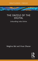 The Dazzle of the Digital 1032387785 Book Cover