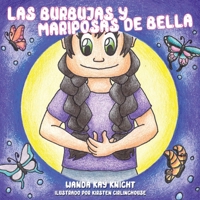 Las Burbujas y Mariposas de Bella (Spanish Edition) 1648713076 Book Cover