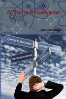 El Tren de la Oportunidad (Spanish Edition) 1471780449 Book Cover