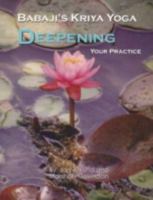 Babaji's Kriya Yoga: Deepening Your Practice 1895383641 Book Cover